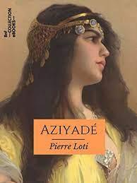 Aziade - roman de Pierre Loti